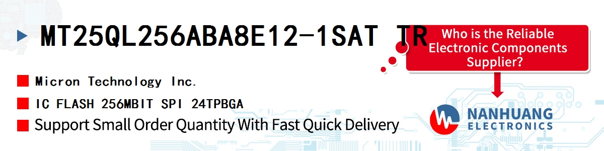 MT25QL256ABA8E12-1SAT TR Micron IC FLASH 256MBIT SPI 24TPBGA