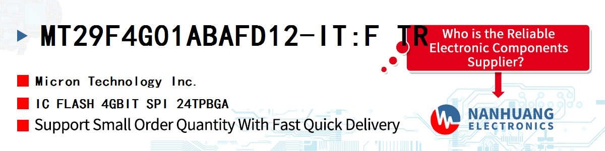 MT29F4G01ABAFD12-IT:F TR Micron IC FLASH 4GBIT SPI 24TPBGA