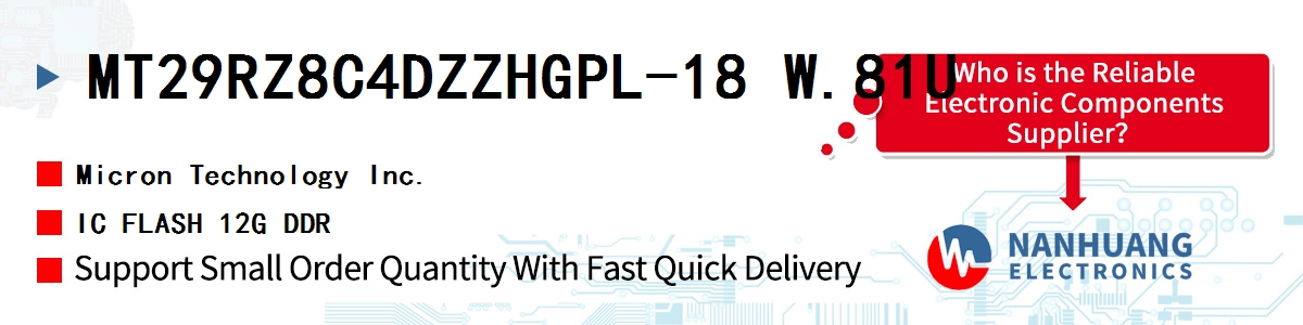 MT29RZ8C4DZZHGPL-18 W.81U Micron IC FLASH 12G DDR