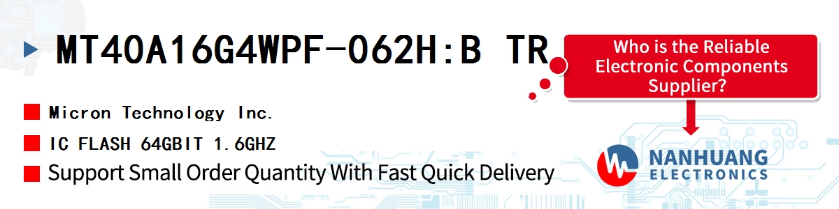 MT40A16G4WPF-062H:B TR Micron IC FLASH 64GBIT 1.6GHZ