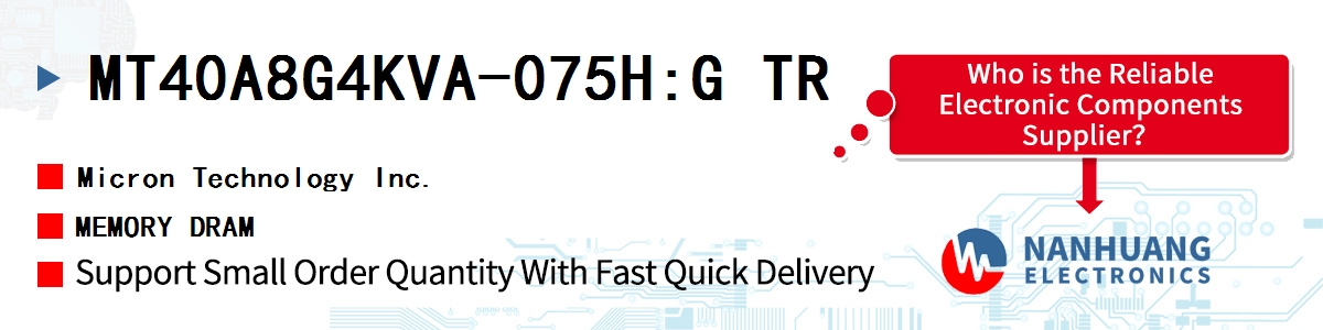 MT40A8G4KVA-075H:G TR Micron MEMORY DRAM