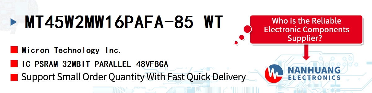 MT45W2MW16PAFA-85 WT Micron IC PSRAM 32MBIT PARALLEL 48VFBGA