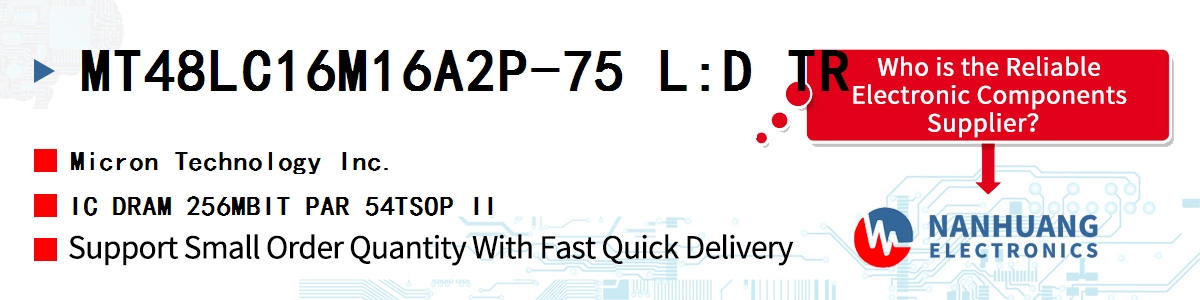MT48LC16M16A2P-75 L:D TR Micron IC DRAM 256MBIT PAR 54TSOP II