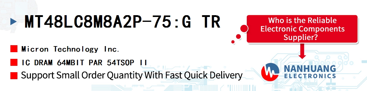 MT48LC8M8A2P-75:G TR Micron IC DRAM 64MBIT PAR 54TSOP II