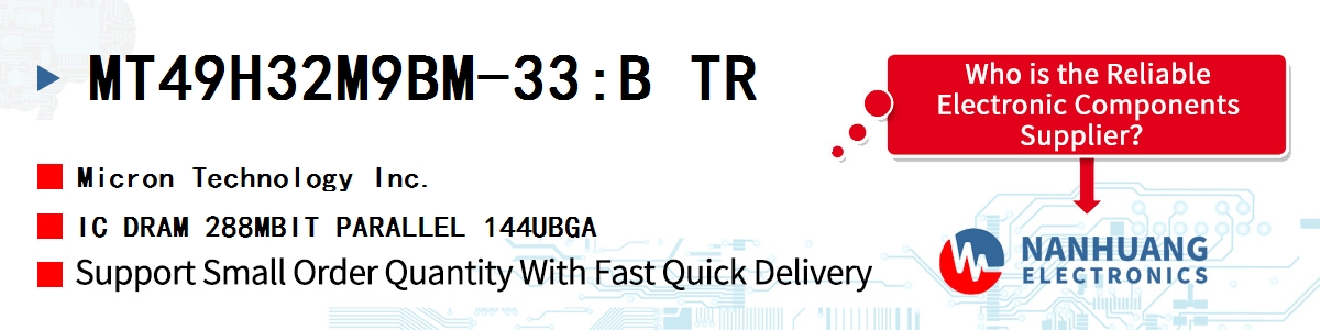 MT49H32M9BM-33:B TR Micron IC DRAM 288MBIT PARALLEL 144UBGA