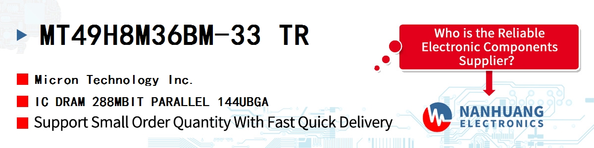 MT49H8M36BM-33 TR Micron IC DRAM 288MBIT PARALLEL 144UBGA