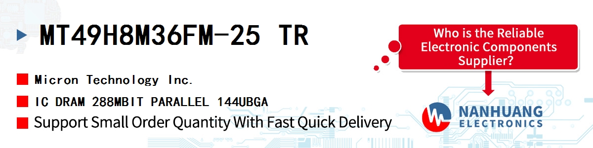 MT49H8M36FM-25 TR Micron IC DRAM 288MBIT PARALLEL 144UBGA