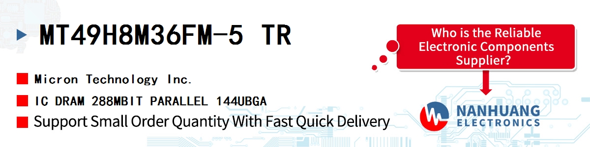 MT49H8M36FM-5 TR Micron IC DRAM 288MBIT PARALLEL 144UBGA
