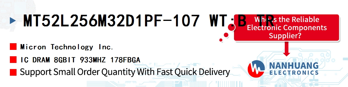 MT52L256M32D1PF-107 WT:B TR Micron IC DRAM 8GBIT 933MHZ 178FBGA