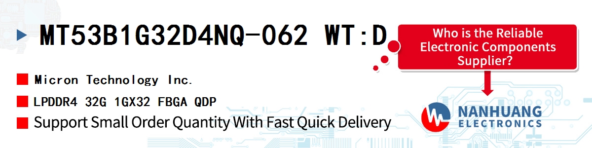 MT53B1G32D4NQ-062 WT:D Micron LPDDR4 32G 1GX32 FBGA QDP