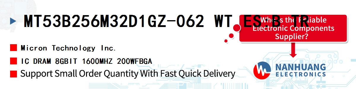 MT53B256M32D1GZ-062 WT ES:B TR Micron IC DRAM 8GBIT 1600MHZ 200WFBGA