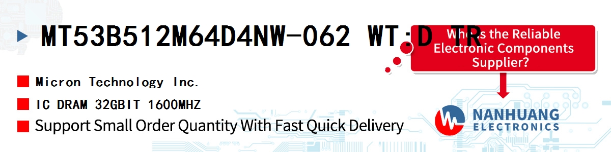 MT53B512M64D4NW-062 WT:D TR Micron IC DRAM 32GBIT 1600MHZ