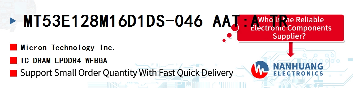 MT53E128M16D1DS-046 AAT:A TR Micron IC DRAM LPDDR4 WFBGA