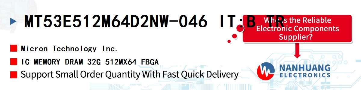 MT53E512M64D2NW-046 IT:B TR Micron IC MEMORY DRAM 32G 512MX64 FBGA