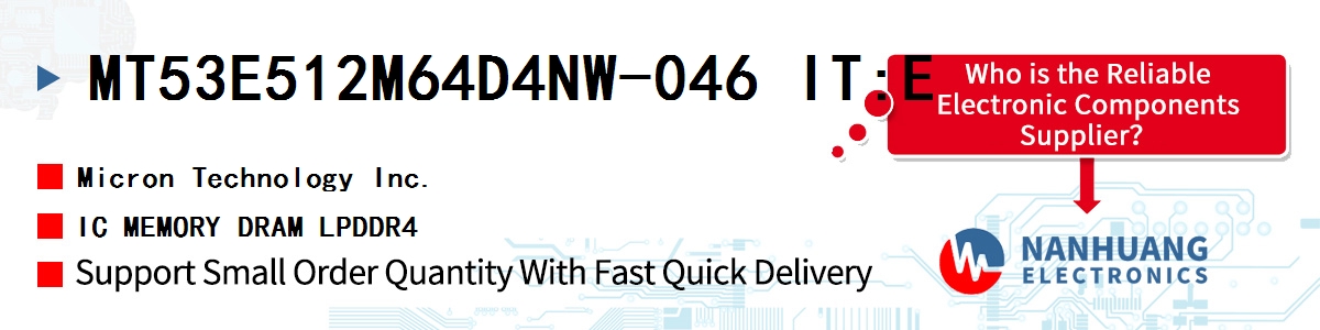 MT53E512M64D4NW-046 IT:E Micron IC MEMORY DRAM LPDDR4