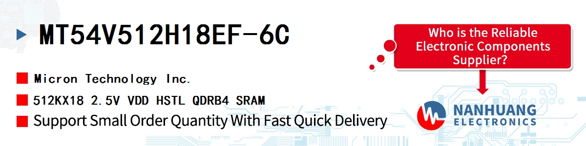 MT54V512H18EF-6C Micron 512KX18 2.5V VDD HSTL QDRB4 SRAM