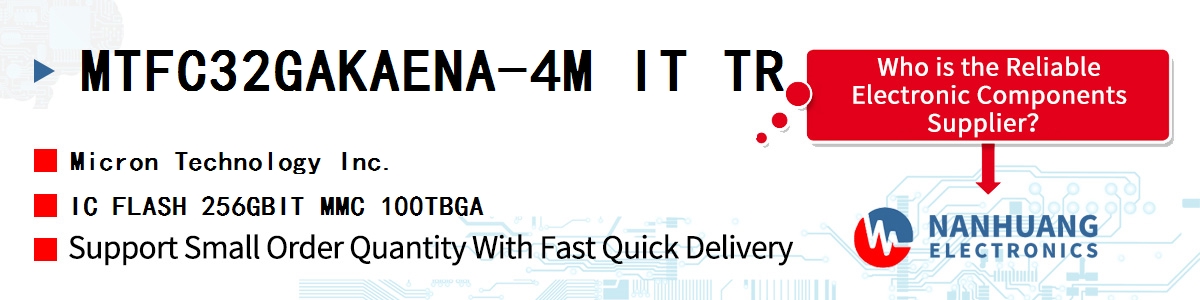 MTFC32GAKAENA-4M IT TR Micron IC FLASH 256GBIT MMC 100TBGA