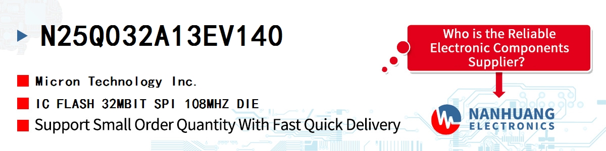 N25Q032A13EV140 Micron IC FLASH 32MBIT SPI 108MHZ DIE