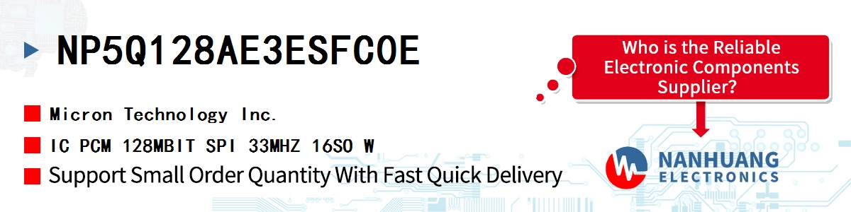 NP5Q128AE3ESFC0E Micron IC PCM 128MBIT SPI 33MHZ 16SO W